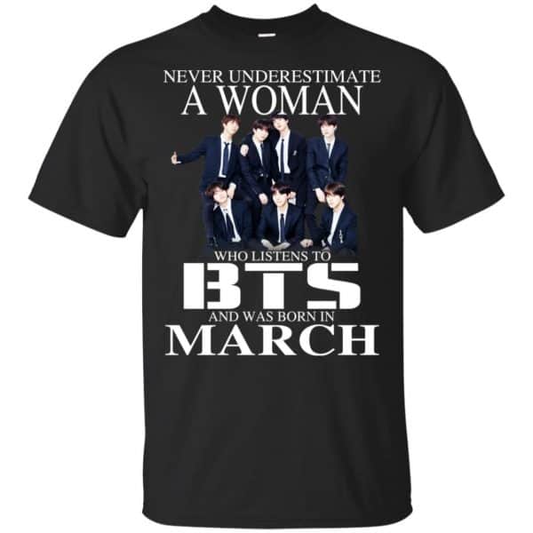 A Woman Who Listens To BTS And Was Born In March T-Shirts, Hoodie, Tank 3