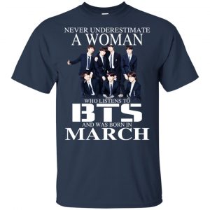A Woman Who Listens To BTS And Was Born In March T-Shirts, Hoodie, Tank 17