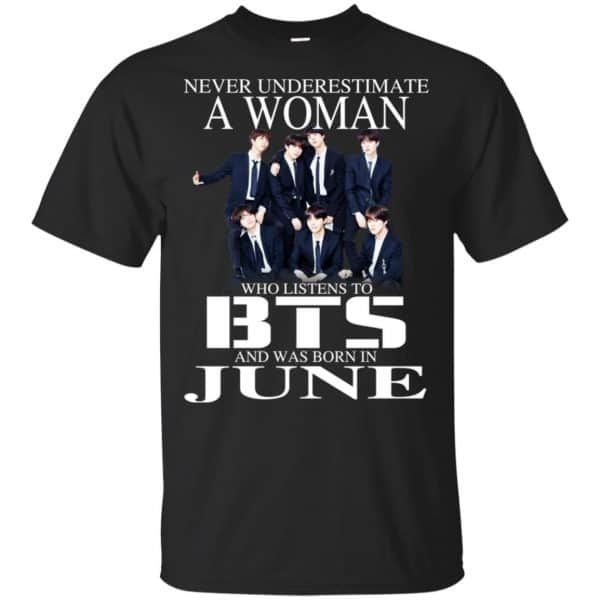 A Woman Who Listens To BTS And Was Born In June T-Shirts, Hoodie, Tank 3