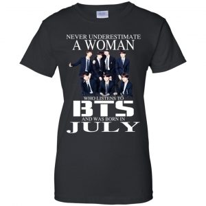 A Woman Who Listens To BTS And Was Born In July T-Shirts, Hoodie, Tank 22