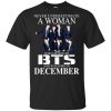 A Woman Who Listens To BTS And Was Born In December T-Shirts, Hoodie, Tank 2