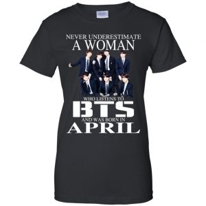 A Woman Who Listens To BTS And Was Born In April T-Shirts, Hoodie, Tank 22