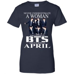 A Woman Who Listens To BTS And Was Born In April T-Shirts, Hoodie, Tank 24