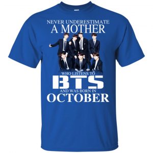 A Mother Who Listens To BTS And Was Born In October T-Shirts, Hoodie, Tank 16