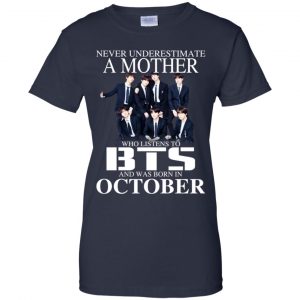 A Mother Who Listens To BTS And Was Born In October T-Shirts, Hoodie, Tank 24