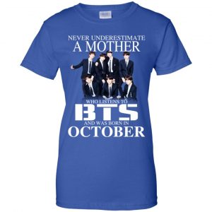 A Mother Who Listens To BTS And Was Born In October T-Shirts, Hoodie, Tank 25