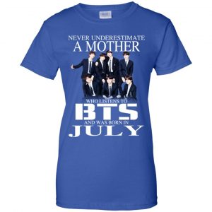 A Mother Who Listens To BTS And Was Born In July T-Shirts, Hoodie, Tank 25
