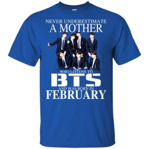 A Mother Who Listens To BTS And Was Born In February T-Shirts, Hoodie, Tank 16