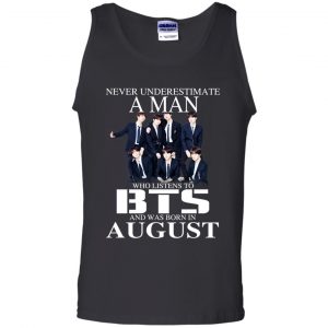 A Man Who Listens To BTS And Was Born In August T-Shirts, Hoodie, Tank 24 A Man Who Listens To BTS And Was Born In August T-Shirts, Hoodie, Tank 24