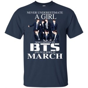 A Girl Who Listens To BTS And Was Born In March T-Shirts, Hoodie, Tank 17