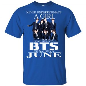 A Girl Who Listens To BTS And Was Born In June T-Shirts, Hoodie, Tank 16
