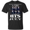 A Girl Who Listens To BTS And Was Born In July T-Shirts, Hoodie, Tank 1