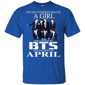 A Girl Who Listens To BTS And Was Born In April T-Shirts, Hoodie, Tank 16