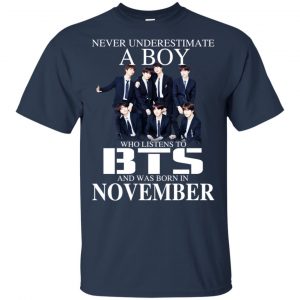 A Boy Who Listens To BTS And Was Born In November T-Shirts, Hoodie, Tank 16