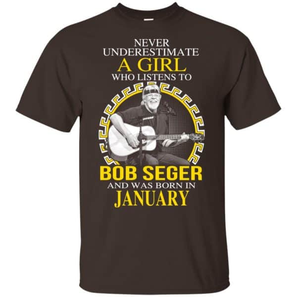 A Girl Who Listens To Bob Seger And Was Born In January T-Shirts, Hoodie, Tank 4