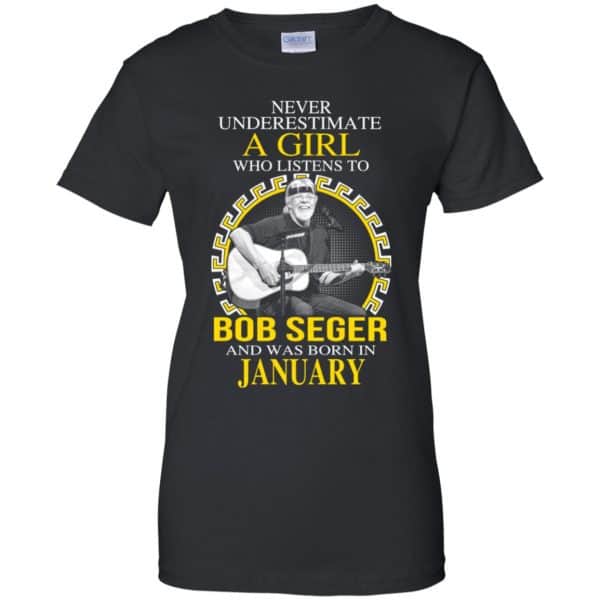 A Girl Who Listens To Bob Seger And Was Born In January T-Shirts, Hoodie, Tank 11