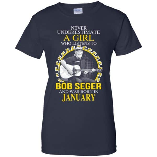 A Girl Who Listens To Bob Seger And Was Born In January T-Shirts, Hoodie, Tank 13