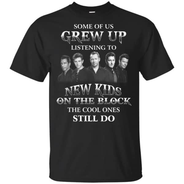 Some Of Us Grew Up Listening To New Kids On The Block The Cool Ones Still Do T-Shirts, Hoodie, Tank 3