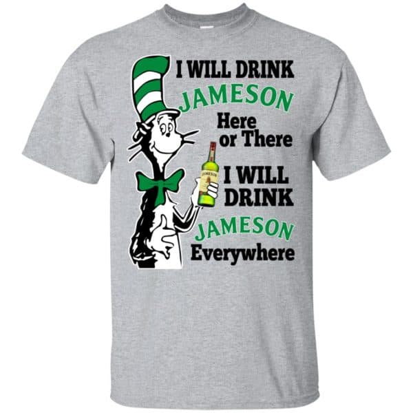 Dr Seuss: I Will Drink Jameson Here Or There I Will Drink Jameson Everywhere T-Shirts, Hoodie, Tank 2