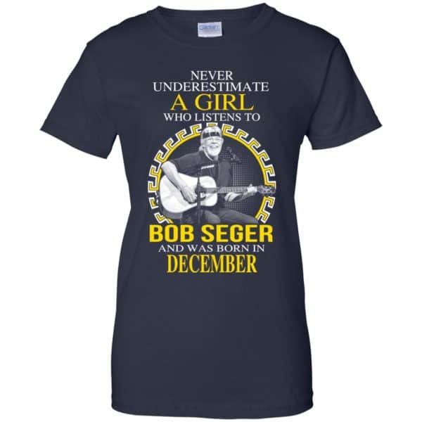 A Girl Who Listens To Bob Seger And Was Born In December T-Shirts, Hoodie, Tank Apparel 13