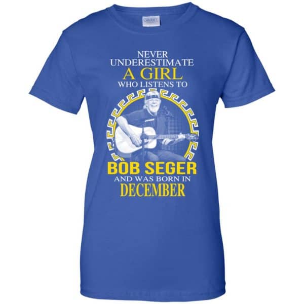 A Girl Who Listens To Bob Seger And Was Born In December T-Shirts, Hoodie, Tank Apparel 14