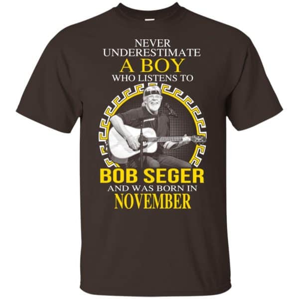 A Boy Who Listens To Bob Seger And Was Born In November T-Shirts, Hoodie, Tank Apparel 6
