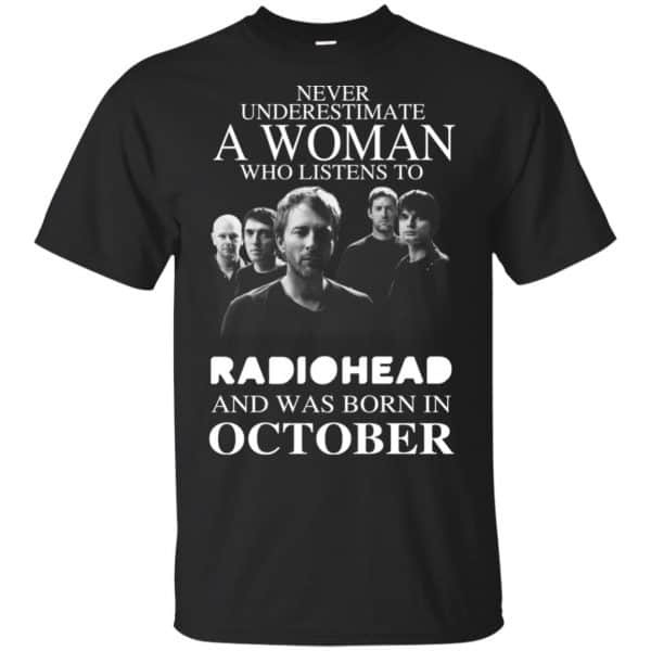A Woman Who Listens To Radiohead And Was Born In October T-Shirts, Hoodie, Tank 3