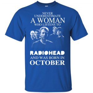 A Woman Who Listens To Radiohead And Was Born In October T-Shirts, Hoodie, Tank 16