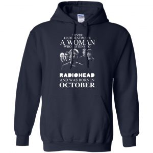 A Woman Who Listens To Radiohead And Was Born In October T-Shirts, Hoodie, Tank 21