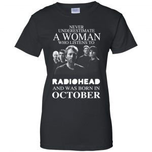 A Woman Who Listens To Radiohead And Was Born In October T-Shirts, Hoodie, Tank 22