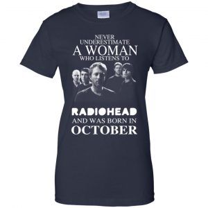 A Woman Who Listens To Radiohead And Was Born In October T-Shirts, Hoodie, Tank 24