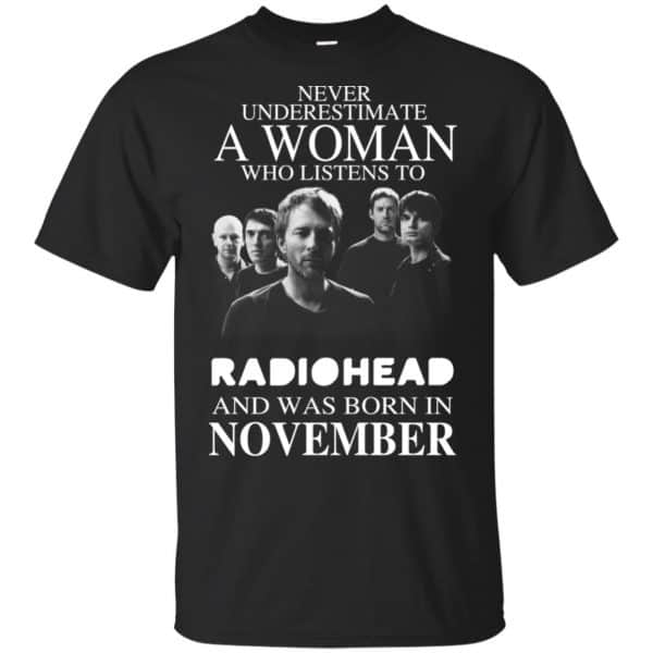 A Woman Who Listens To Radiohead And Was Born In November T-Shirts, Hoodie, Tank 3