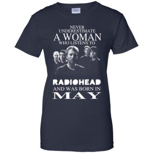 A Woman Who Listens To Radiohead And Was Born In May T-Shirts, Hoodie, Tank 24