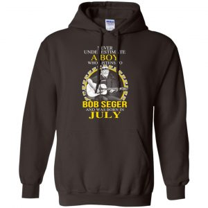 A Boy Who Listens To Bob Seger And Was Born In July T-Shirts, Hoodie, Tank 22