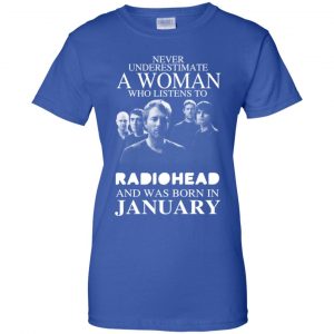 A Woman Who Listens To Radiohead And Was Born In January T-Shirts, Hoodie, Tank 25