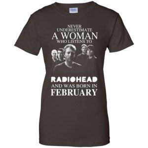 A Woman Who Listens To Radiohead And Was Born In February T-Shirts, Hoodie, Tank 23