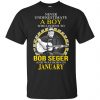 A Boy Who Listens To Bob Seger And Was Born In July T-Shirts, Hoodie, Tank Apparel