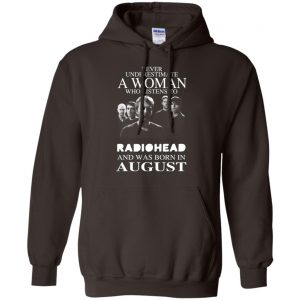 A Woman Who Listens To Radiohead And Was Born In August T-Shirts, Hoodie, Tank 20
