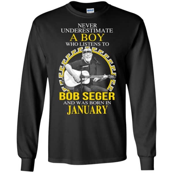A Boy Who Listens To Bob Seger And Was Born In January T-Shirts, Hoodie, Tank Apparel 7
