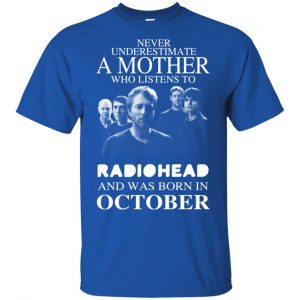 A Mother Who Listens To Radiohead And Was Born In October T-Shirts, Hoodie, Tank 16