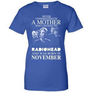 A Mother Who Listens To Radiohead And Was Born In November T-Shirts, Hoodie, Tank 25