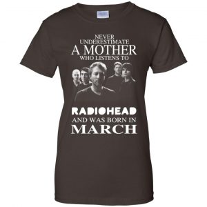 A Mother Who Listens To Radiohead And Was Born In March T-Shirts, Hoodie, Tank 23
