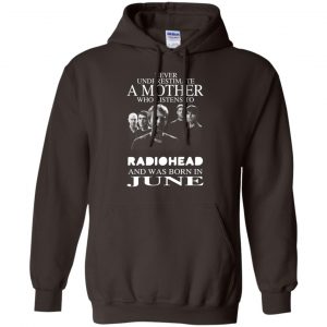 A Mother Who Listens To Radiohead And Was Born In June T-Shirts, Hoodie, Tank 20