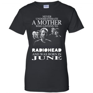 A Mother Who Listens To Radiohead And Was Born In June T-Shirts, Hoodie, Tank 22