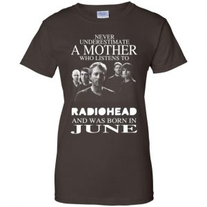 A Mother Who Listens To Radiohead And Was Born In June T-Shirts, Hoodie, Tank 23