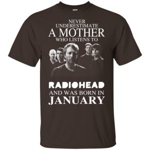 A Mother Who Listens To Radiohead And Was Born In January T-Shirts, Hoodie, Tank 15