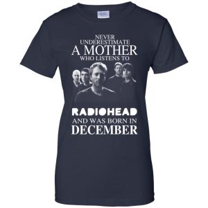 A Mother Who Listens To Radiohead And Was Born In December T-Shirts, Hoodie, Tank 24