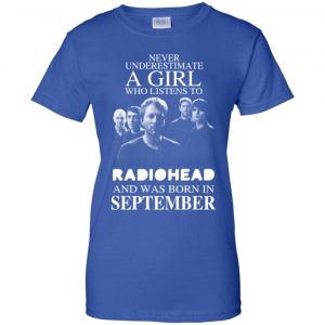 A Girl Who Listens To Radiohead And Was Born In September T-Shirts, Hoodie, Tank 25
