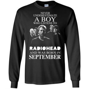 A Boy Who Listens To Radiohead And Was Born In September T-Shirts, Hoodie, Tank 18