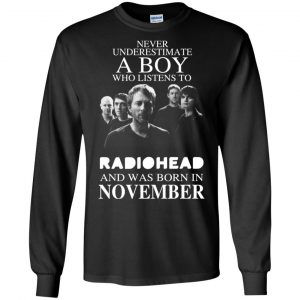 A Boy Who Listens To Radiohead And Was Born In November T-Shirts, Hoodie, Tank 18